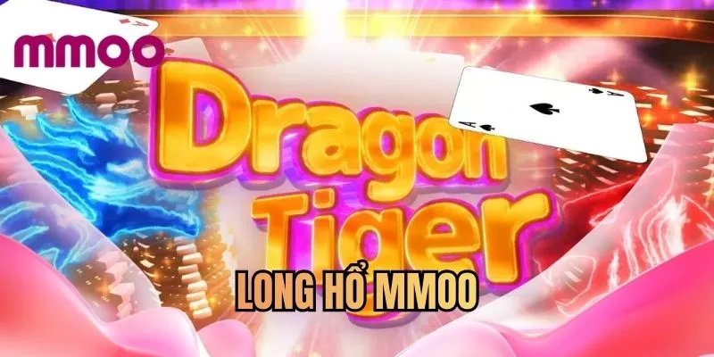 Long hổ MMOO