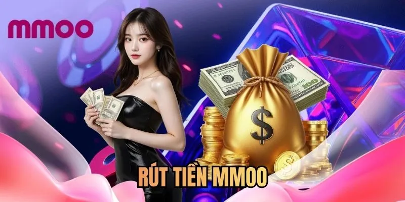Rút tiền MMOO